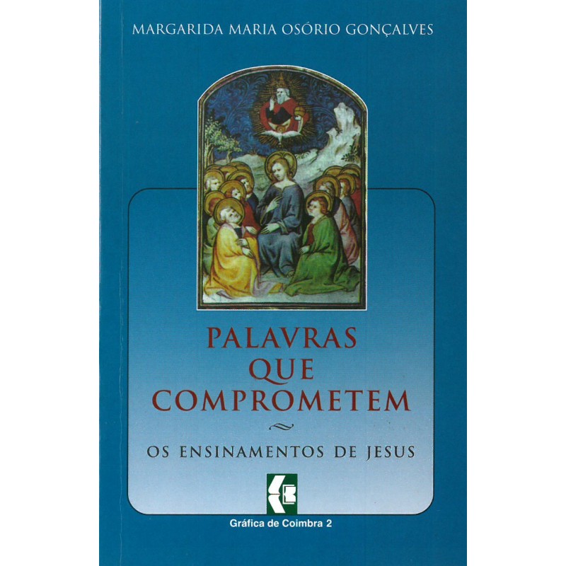 Palavras que comprometem – I Palavras que comprometem – I
