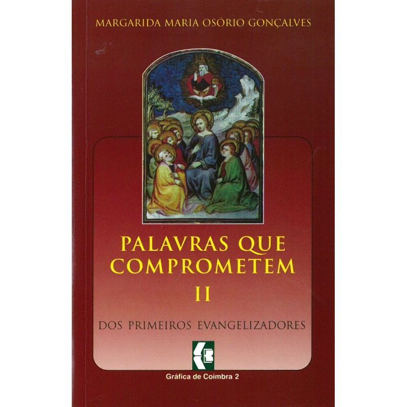 Palavras que comprometem – II Palavras que comprometem – II