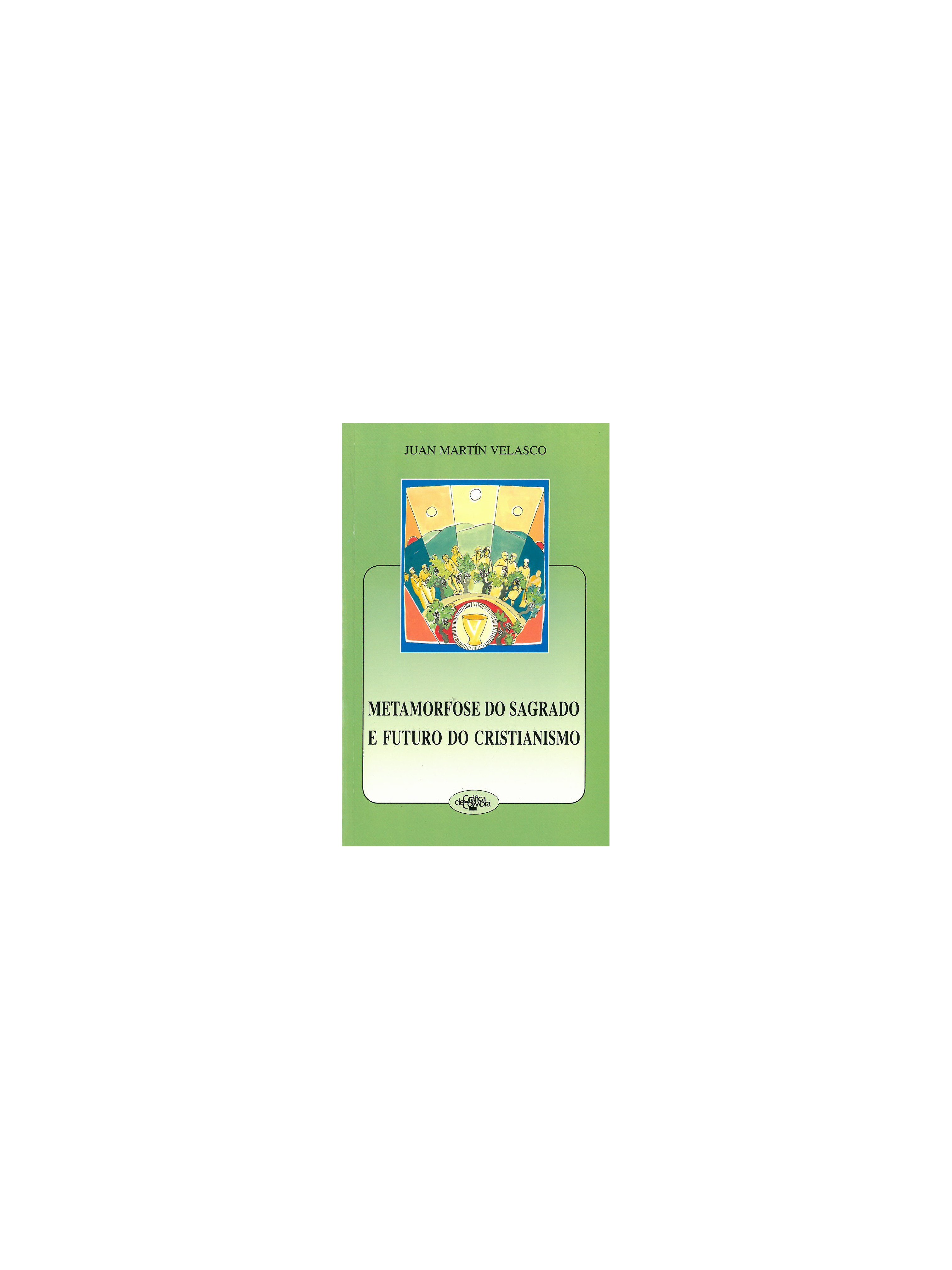 Metamorfose do sagrado e futuro do cristianismo