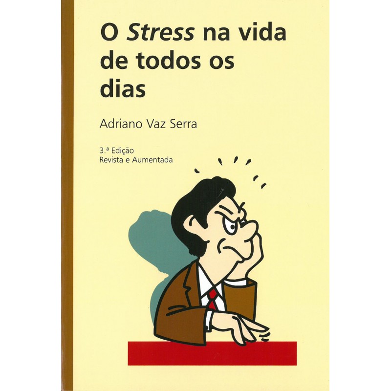 O stress na vida de todos os dias O stress na vida de todos os dias