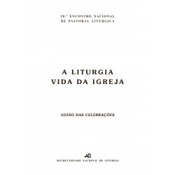 A Liturgia, Vida da Igreja...