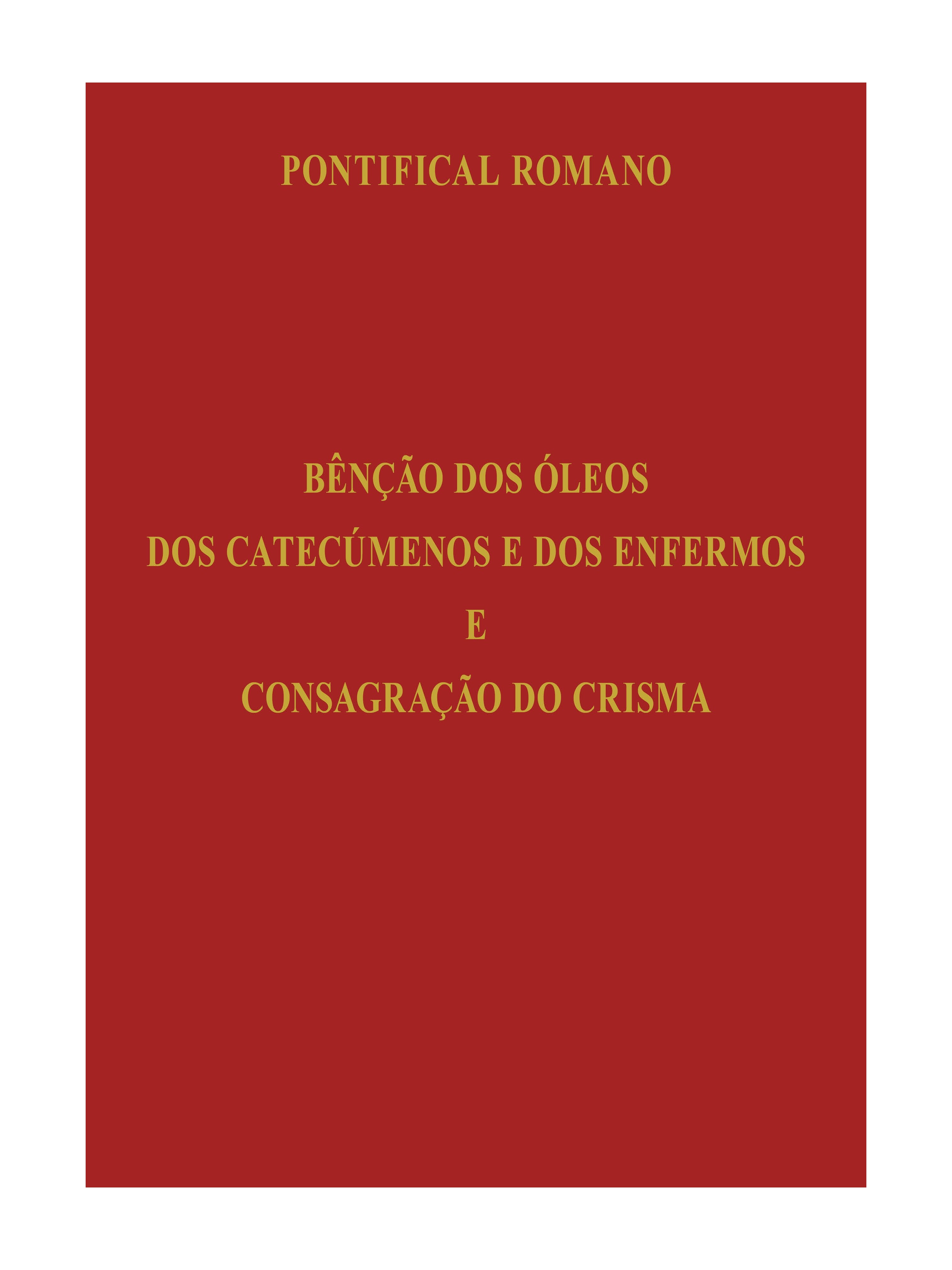 Bênção dos óleos dos catecúmenos e dos enfermos e consagração do crisma