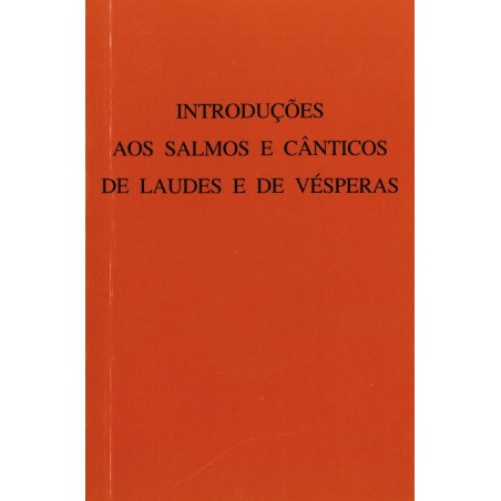 Introduções aos salmos e cânticos de Laudes e vésperas