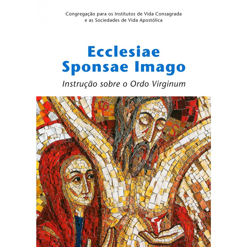 Ecclesiae Sponsae Imago – Instrução sobre o Ordo Virginum
