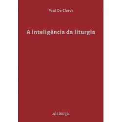 A inteligência da liturgia